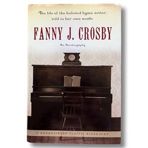 Fanny J. Crosby An Autobiography Hardcover Book